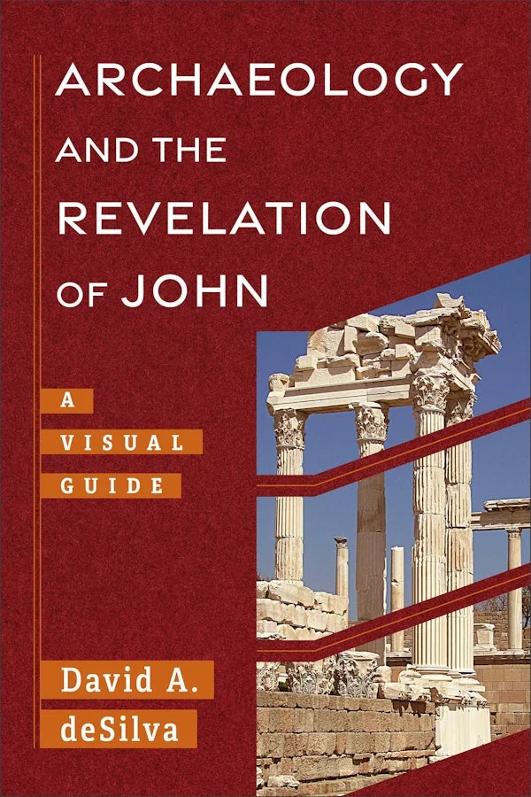 Archaeology and the Revelation of John by David A. deSilva