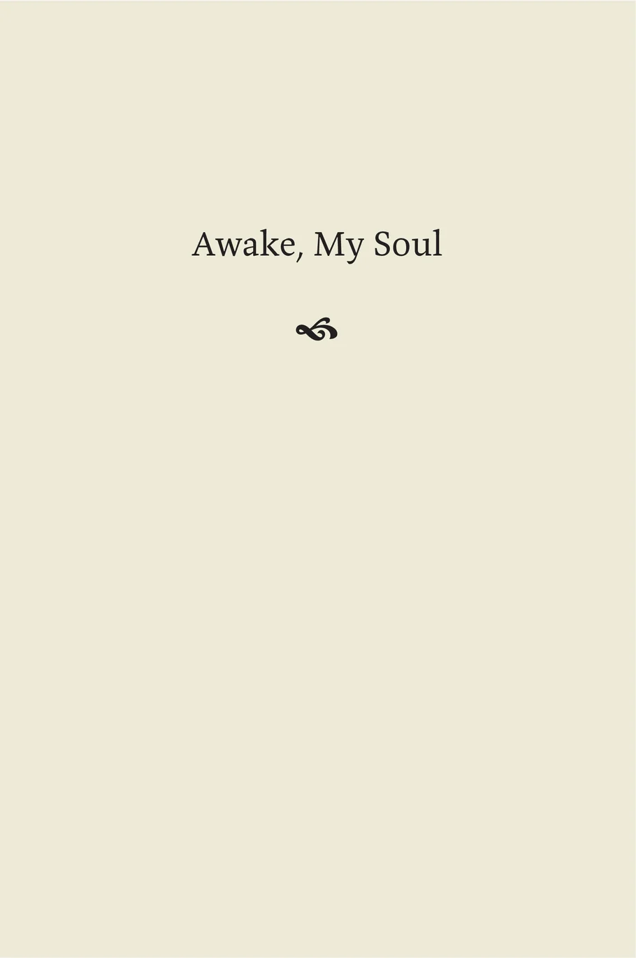 Awake, My Soul by Dan Kreider