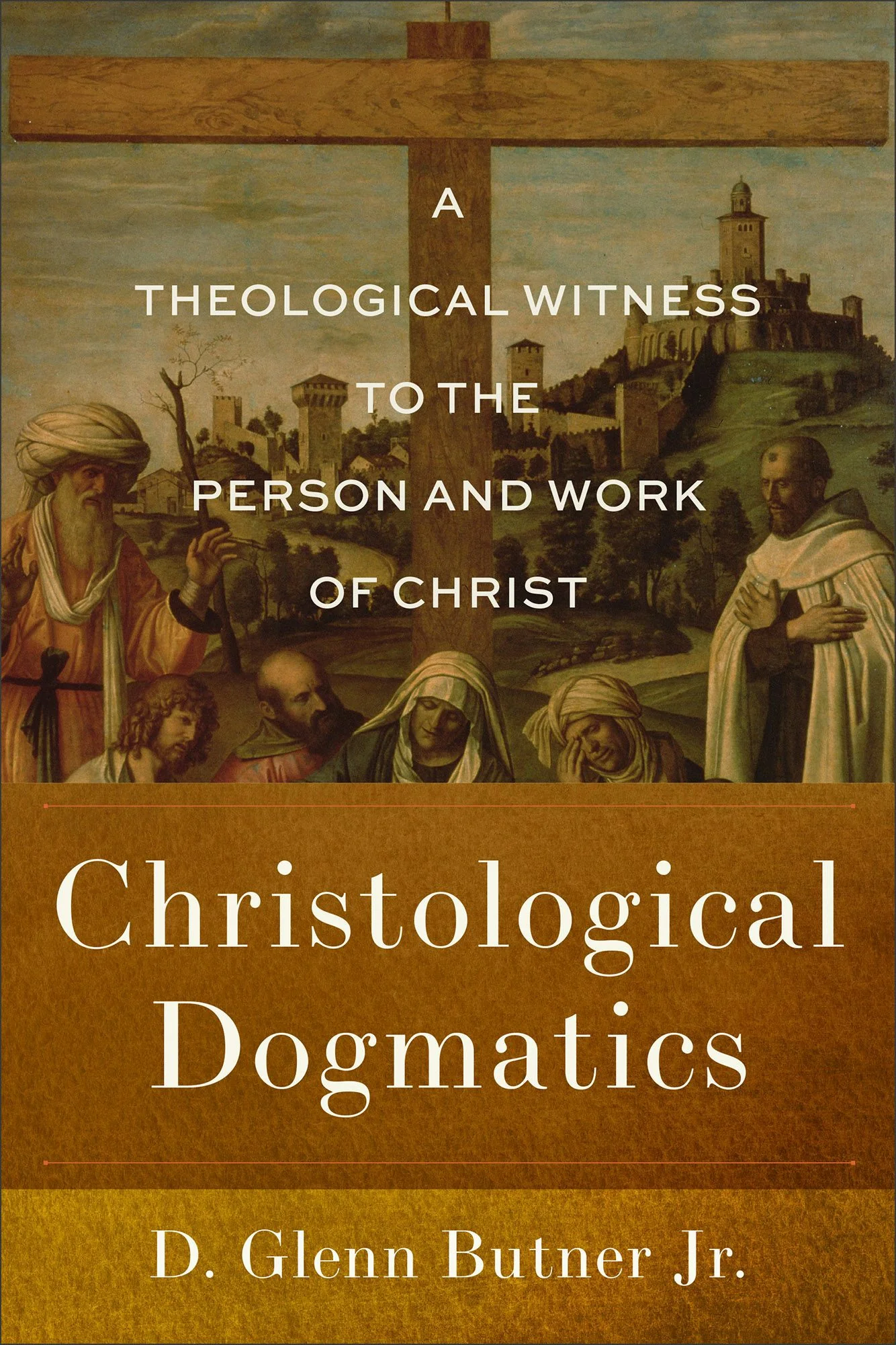 Christological Dogmatics by Glenn Butner Jr.