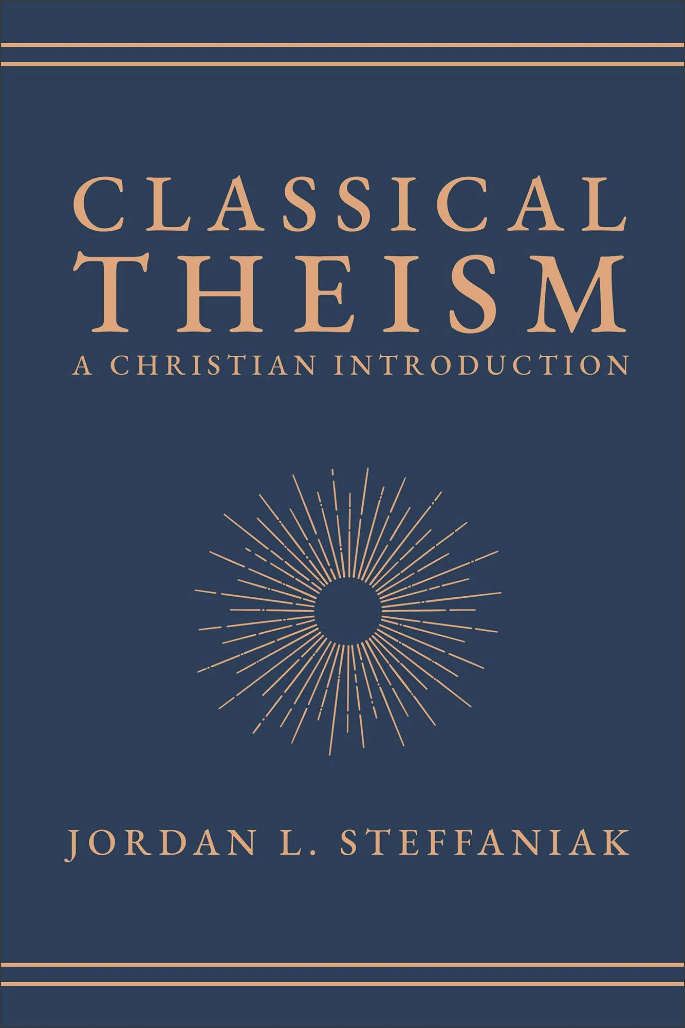 Classical Theism by Jordan L. Steffaniak