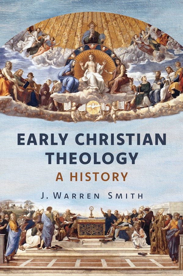 Early Christian Theology: A History by J. Warren Smith (Eerdmans)