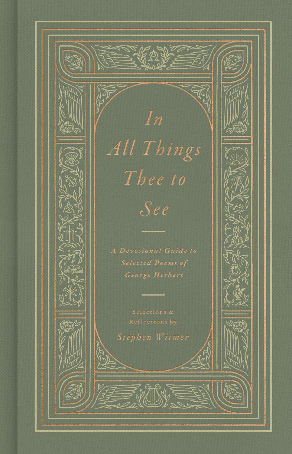 In All Things Thee to See by George Herbert & Stephen Witmer