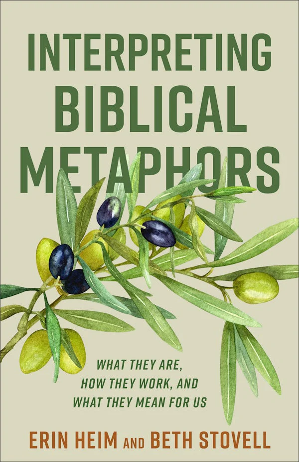 Interpreting Biblical Metaphors by Erin Heim