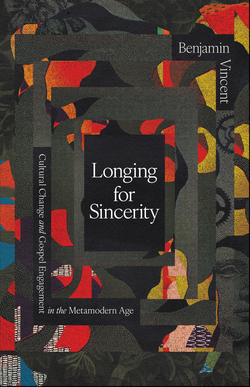 Longing for Sincerity by Benjamin M. Vincent