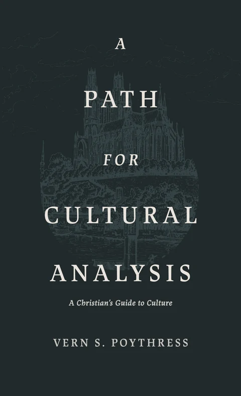 A Path for Cultural Analysis by Vern Poythress
