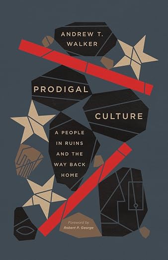 Prodigal Culture by Andrew T. Walker