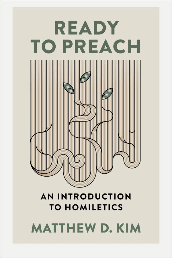Ready to Preach by Matthew D. Kim
