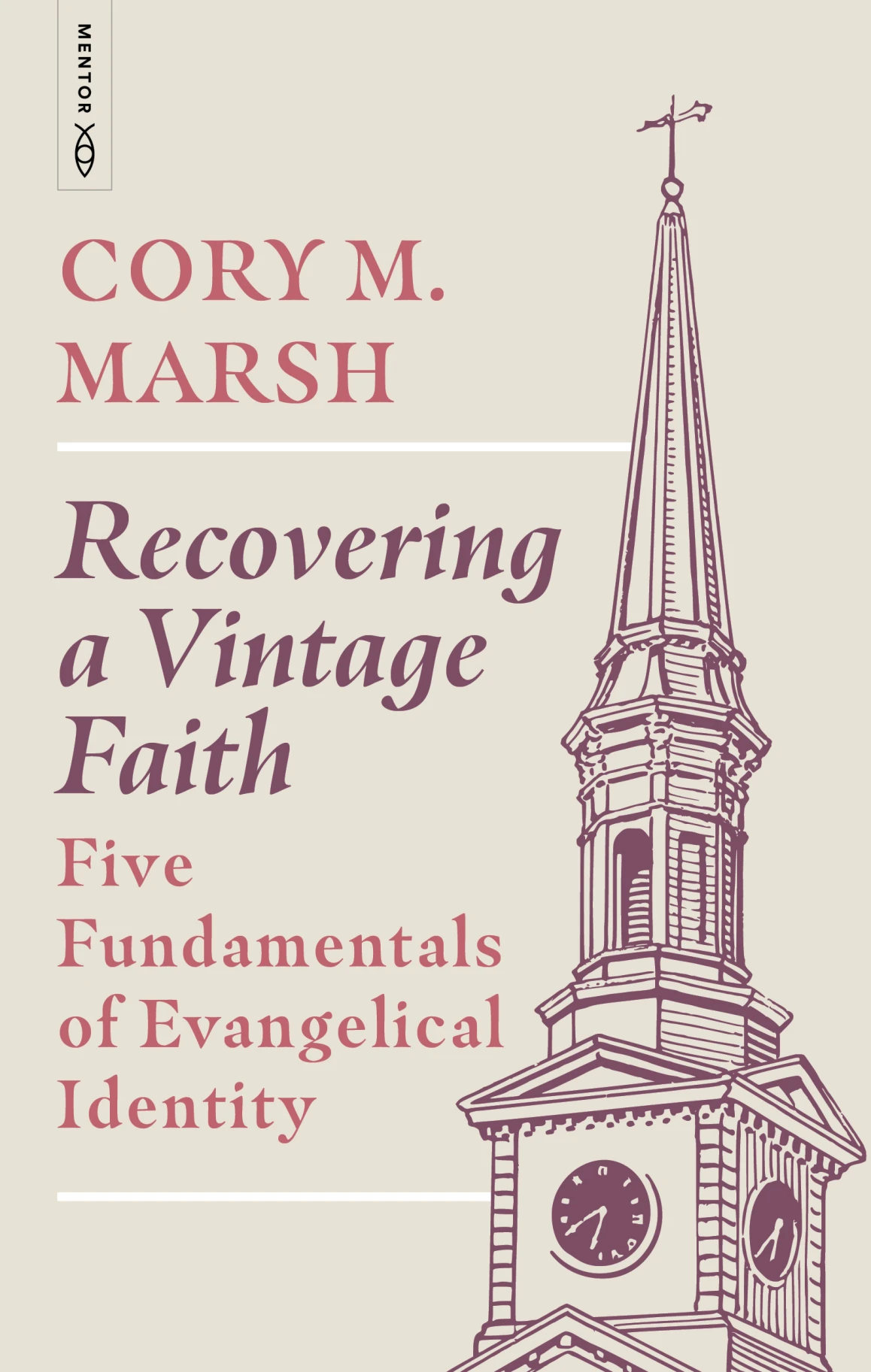 Recovering a Vintage Faith by Cory Marsh