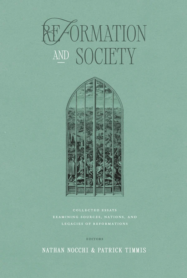 Reformation and Society by Nathan Nocchi, Patrick Timmis