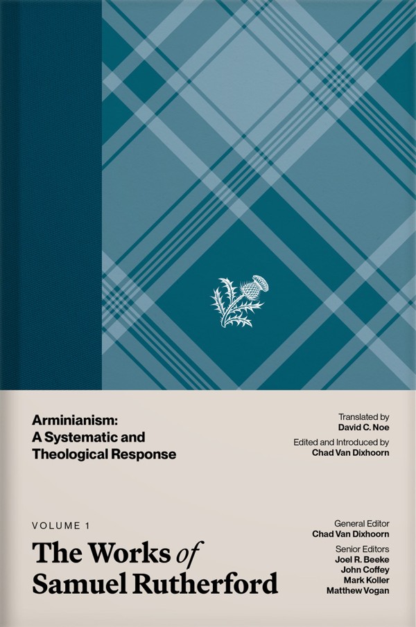 The Works of Samuel Rutherford, Volume 1