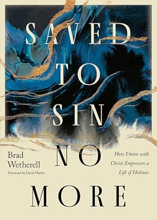 Saved to Sin No More by Brad Wetherell