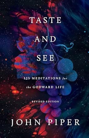 Taste and See by John Piper