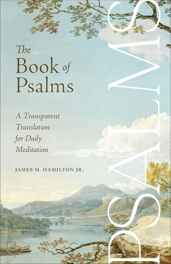The Book of Psalms by James M. Hamilton Jr.
