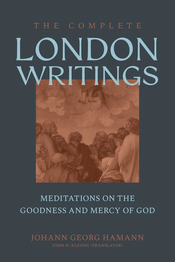 The Complete London Writings by Johann Georg Hamann