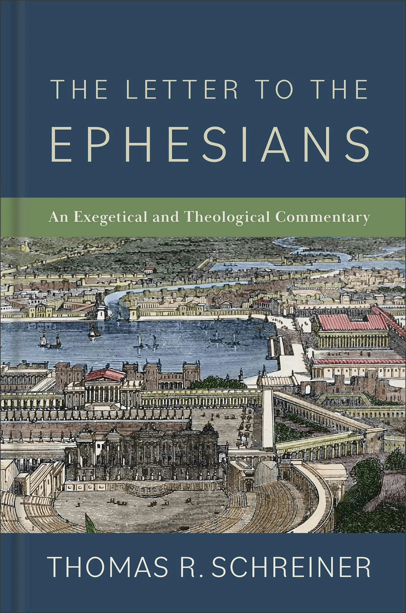 The Letter to the Ephesians by Thomas R. Schreiner