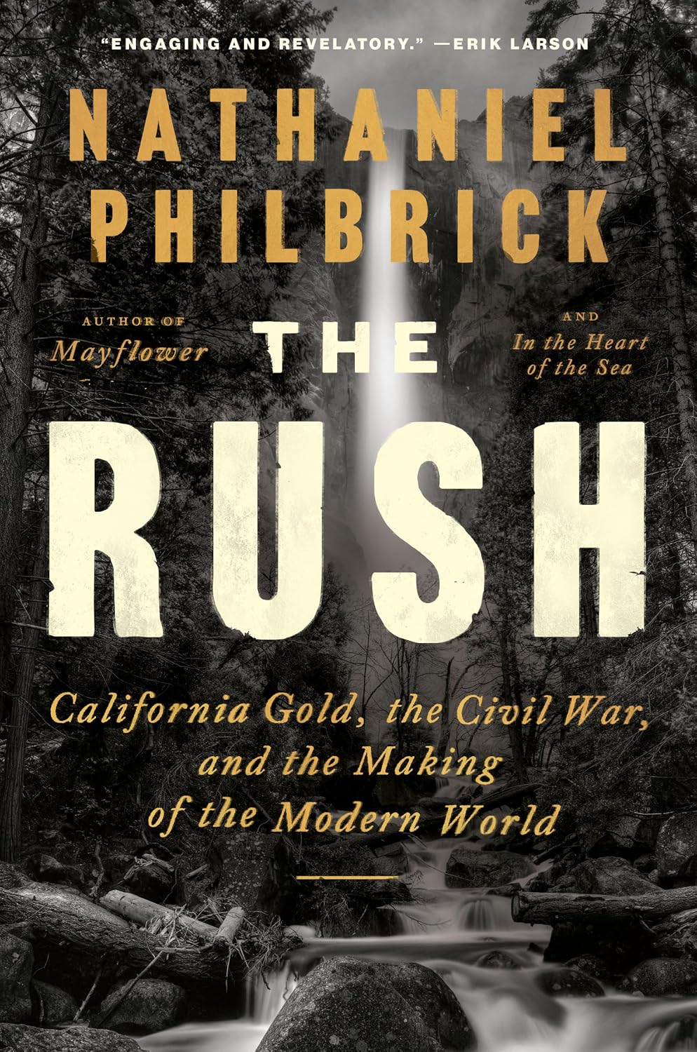 The Rush by Nathaniel Philbrick